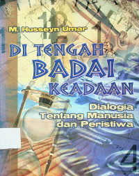 DI TENGAH BADAI KEADAAN: Dialog Tentang Manusia dan Peristiwa