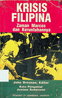 KRISIS FILIPINA: Zaman Marcos dan Keruntuhannya