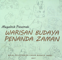 megalitik Pasemah: WARISAN BUDAYA PENANDA ZAMAN