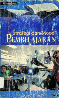 Strategi dan Model PEMBELAJARAN, EDISI REVISI