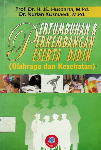 PERTUMBUHAN & PERKEMBANGAN PESERTA DIDIK (Olahraga dan Kesehatan)