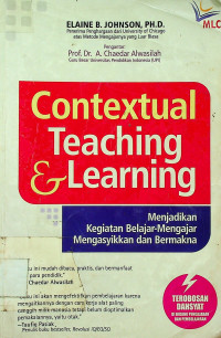 Contextual Teaching & Learning: Menjadikan Kegiatan Belajar-Mengajar Mengasyikkan dan Bermakna