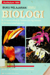 BUKU PELAJARAN SMU BIOLOGI: JILID 1A, TENGAH TAHUN PERTAMA, Kurikulum 1994