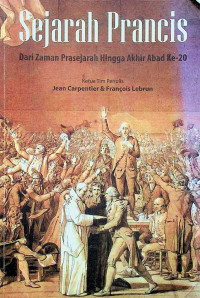 Sejarah Prancis: Dari Zaman Prasejarah Hingga Akhir Abad Ke-20