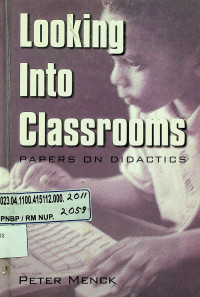 Looking Into Classrooms: PAPERS ON DIDACTICS