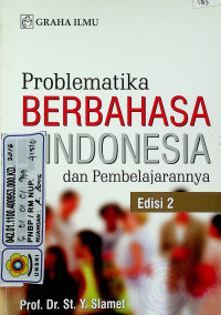 Problematika BERBAHASA INDONESIA dan Pembelajarannya, Edisi 2