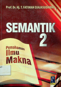 SEMANTIK 2: Pemahaman Ilmu Makna