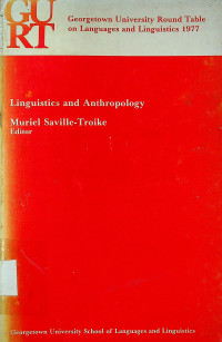 Georgetown University Round Table on Languages and Linguistics 1977: Linguistics and Anthropology
