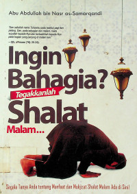 Ingin Bahagia Tegakkanlah Shalat Malam…