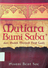 Mutiara Bumi Saba: dari Budak Menjadi First Lady