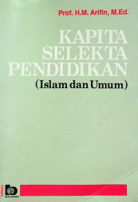 KAPITA SELEKTA PENDIDIKAN (Islam dan Umum)