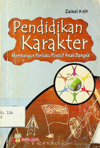 Pendidikan Karakter: Membangun Perilaku Positif Anak Bangsa