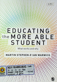 EDUCATING the MORE ABLE STUDENT: What Works and Why