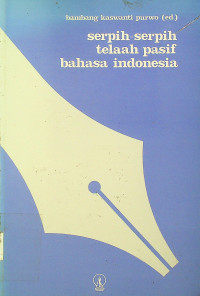 serpih-serpih telaah pasif bahasa indonesia