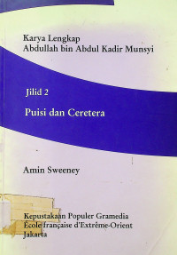 Karya Lengkap Abdullah bin Abdul Kadir Munsyui Jilid 2: Puisi dan Ceritera