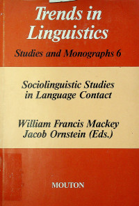 Trends in Linguistics: Studies and Monographs 6, Socialinguistics Studies in Language Contact