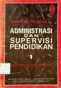 ADMINISTRASI DAN SUPERVISE PENDIDIKAN 1