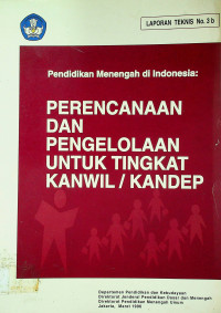 Pendidikan Menengah di Indonesia: PERENCANAAN DAN PENGELOLAAN UNTUK TINGKAT KANWIL/KANDEP