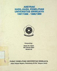 ABSTRAK HASIL-HASIL PENELITIAN UNIVERSITAS SRIWIJAYA 1987/1988-1988/1989