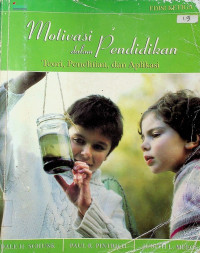 Motivasi dalam Pendidikan: Teori, Penelitian, dan Aplikasi, EDISI KETIGA
