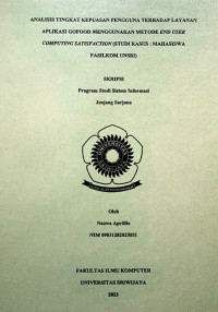 ANALISIS TINGKAT KEPUASAN PENGGUNA TERHADAP LAYANAN APLIKASI GOFOOD MENGGUNAKAN METODE END USER COMPUTING SATISFACTION (STUDI KASUS : MAHASISWA FASILKOM UNSRI)