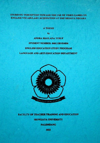 STUDENTS’ PERCEPTION TOWARD THE USE OF VIDEO GAMES ON ENGLISH VOCABULARY ACQUISITION AT SMP SRIJAYA NEGARA
