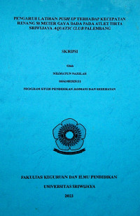 PENGARUH LATIHAN PUSH UP TERHADAP KECEPATAN RENANG 50 METER GAYA DADA PADA ATLET TIRTA SRIWIJAYA AQUATIC CLUB PALEMBANG