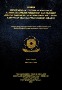 STUDI KAWASAN LONGSOR MENGGUNAKAN KOMBINASI ANALISIS PETROGRAFI DAN WEIGHTED OVERLAY DAERAH PULAU BERINGIN DAN SEKITARNYA KABUPATEN OKU SELATAN, SUMATERA SELATAN.