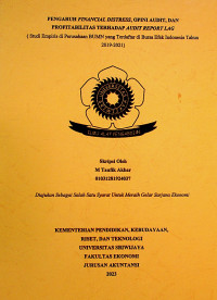 PENGARUH FINANCIAL DISTRESS, OPINI AUDIT, DAN PROFITABILITAS TERHADAP AUDIT REPORT LAG (STUDI EMPIRIS DI PERUSAHAAN BUMN YANG TERDAFTAR DI BURSA EFEK INDONESIA TAHUN 2019-2021).