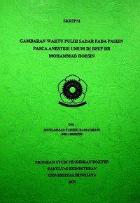 GAMBARAN WAKTU PULIH SADAR PADA PASIEN PASCA ANESTESI UMUM DI RSUP DR. MOHAMMAD HOESIN