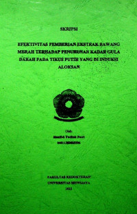 EFEKTIVITAS PEMBERIAN EKSTRAK BAWANG MERAH TERHADAP PENURUNAN KADAR GULA DARAH PADA TIKUS PUTIH YANG DI INDUKSI ALOKSAN