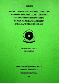 KARAKTERISTIK PASIEN PENYAKIT JANTUNG KORONER YANG MENJALANI CORONARY ARTERY BYPASS GRAFTING (CABG) DI RSUP DR. MOHAMMAD HOESIN PALEMBANG PERIODE 2018-2023