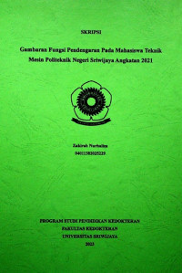 GAMBARAN FUNGSI PENDENGARAN PADA MAHASISWA TEKNIK MESIN POLITEKNIK NEGERI SRIWIJAYA ANGKATAN 2021