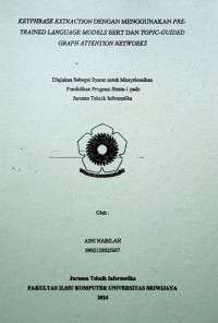 KEYPHRASE EXTRACTION DENGAN MENGGUNAKAN PRE-TRAINED LANGUAGE MODELS BERT DAN TOPIC-GUIDED GRAPH ATTENTION NETWORKS