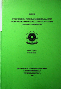 EVALUASI UPAYA PENEMUAN KASUS SECARA AKTIF DALAM PROGRAM PENGENDALIAN TBC DI PUSKESMAS PAKJO KOTA PALEMBANG