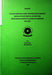  KARAKTERISTIK PASIEN RINOSINUSITIS KRONIK DENGAN POLIP HIDUNG DI RSUP DR. MOHAMMAD HOESIN PALEMBANG PERIODE 2021-2022