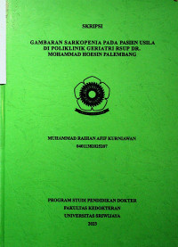 GAMBARAN SARKOPENIA PADA PASIEN USILA DI POLIKLINIK GERIATRI RSUP DR. MOHAMMAD HOESIN PALEMBANG