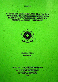 PERBANDINGAN INFILTRASI SEL PLASMA BERDASARKAN KARAKTERISTIK KLINIKOPATOLOGI KARSINOMA OVARIUM SEROSA DI RSUP DR. MOHAMMAD HOESIN PALEMBANG