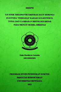 UJI EFEK TERAPEUTIK EKSTRAK DAUN MORINGA OLEIFERA TERHADAP KADAR KOLESTEROL TOTAL DAN GAMBARAN HISTOLOGI HEPAR PADA MENCIT MODEL OBESITAS