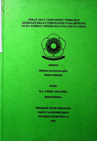 PERAN SELF COMPASSION TERHADAP KESEJAHTERAAN PSIKOLOGIS PADA DEWASA MUDA KORBAN KEKERASAN DALAM PACARAN