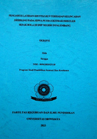 PENGARUH LATIHAN SHUTTLE RUN TERHADAP KELINCAHAN DRIBBLING PADA SISWA PUTRA EKSTRAKURIKULER SEPAK BOLA DI SMP NEGERI 29 PALEMBANG