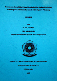 PEMAHAMAN GURU PPKN DALAM MENGHADAPI PERUBAHAN KURIKULUM 2013 MENJADI KURIKULUM MERDEKA DI SMA NEGERI 8 PALEMBANG