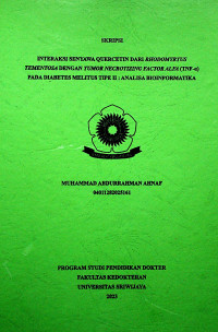 INTERAKSI SENYAWA QUERCETIN DARI RHODOMYRTUS TEMENTOSA DENGAN TUMOR NECROTIZING FACTOR ALFA (TNF-α) PADA DIABETES MELITUS TIPE II : ANALISA BIOINFORMATIKA