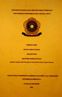 PENGARUH PENGELUARAN SEKTOR PUBLIK TERHADAP PERTUMBUHAN EKONOMI DI LIMA NEGARA ASEAN.