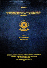 ANALISIS PENGELOLAAN STOCKPILE BATUBARA DI PT. JASA LAKSA UTAMA, LAHAT, SUMATERA SELATAN.