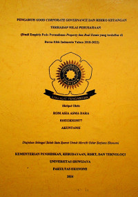 PENGARUH GOOD CORPORATE GOVERNANCE DAN RISIKO KEUANGAN TERHADAP NILAI PERUSAHAAN (STUDI EMPIRIS PADA PERUSAHAAN PROPERTY DAN REAL ESTATE YANG TERDAFTAR DI BURSA EFEK INDONESIA TAHUN 2018-2022).