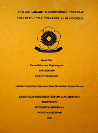 KIRANA RAHMANISA WIGATININGRUM ANALISIS VARIABEL MAKROEKONOMI TERHADAP VOLATILITAS NILAI TUKAR RUPIAH DI INDONESIA