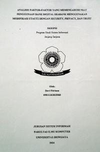 ANALISIS FAKTOR-FAKTOR YANG MEMENGARUHI NIAT PENGGUNAAN BANK DIGITAL SEABANK MENGGUNAKAN MODIFIKASI UTAUT2 DENGAN SECURITY, PRIVACY, DAN TRUST