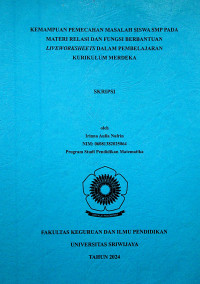 KEMAMPUAN PEMECAHAN MASALAH SISWA SMP PADA MATERI RELASI DAN FUNGSI BERBANTUAN LIVEWORKSHEETS DALAM PEMBELAJARAN KURIKULUM MERDEKA