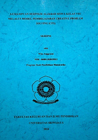KEMAMPUAN BERPIKIR ALJABAR SISWA KELAS VIII MELALUI MODEL PEMBELAJARAN CREATIVE PROBLEM SOLVING (CPS)